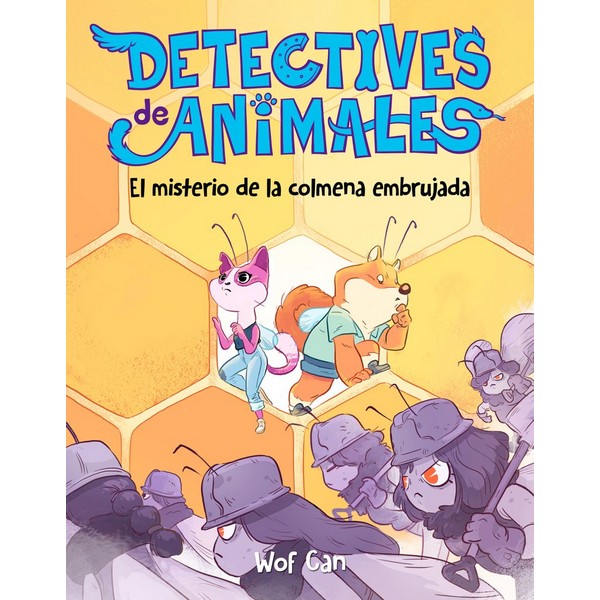 DETECTIVES DE ANIMALES EL MISTERIO DE LA COLMENA EMBRUJADA