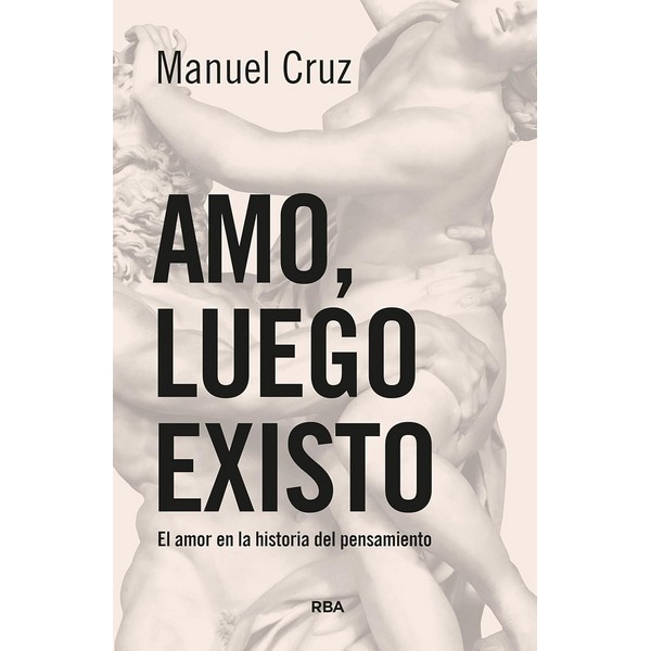 AMO LUEGO EXISTO EL AMOR EN LA HISTORIA DEL PENSAMIENTO