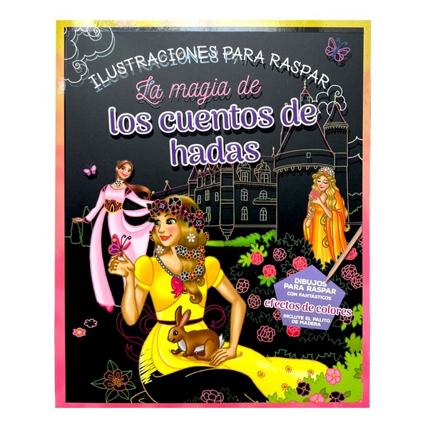 LA MAGIA DE LOS CUENTOS DE HADAS ILUSTRACIONES PARA RASPAR