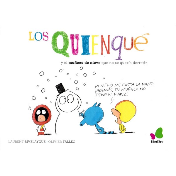LOS QUIENQUE Y EL MUÑECO DE NIEVE QUE NO SE QUERIA DERRETIR