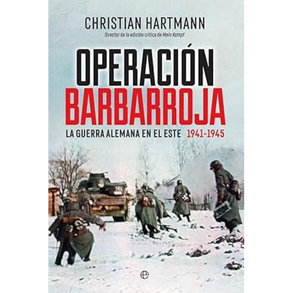 OPERACION BARBA ROJA LA GUERRA ALEMANA EN EL ESTE