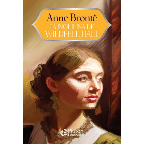 LA INQUILINA DE WILDFELL HALL
