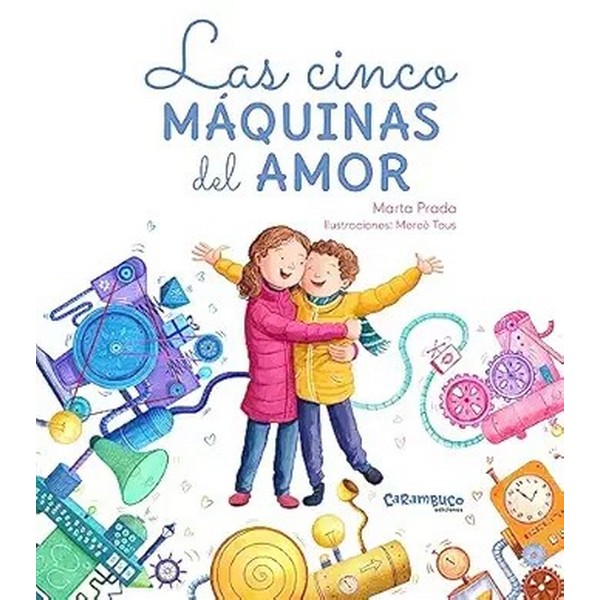 LAS CINCO MÁQUINAS DEL AMOR
