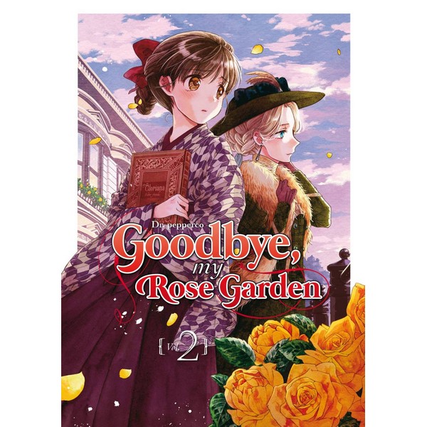 GOODBYE, MY ROSE GARDEN 02