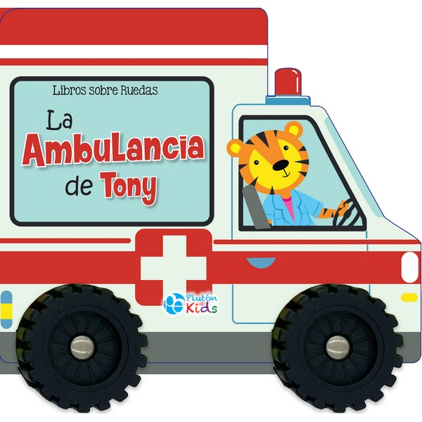 LIBROS SOBRE RUEDAS LA AMBULANCIA DE TONY