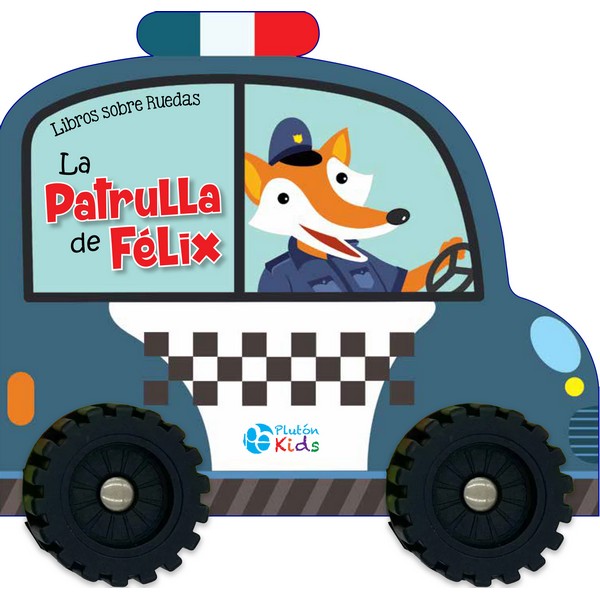 LIBROS SOBRE RUEDAS LA PATRULLA DE FELIX