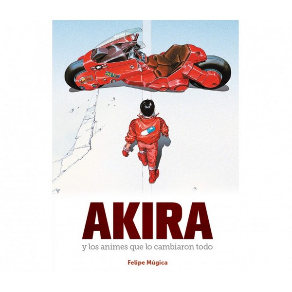 AKIRA Y LOS ANIMES QUE LO CAMBIARON TODO