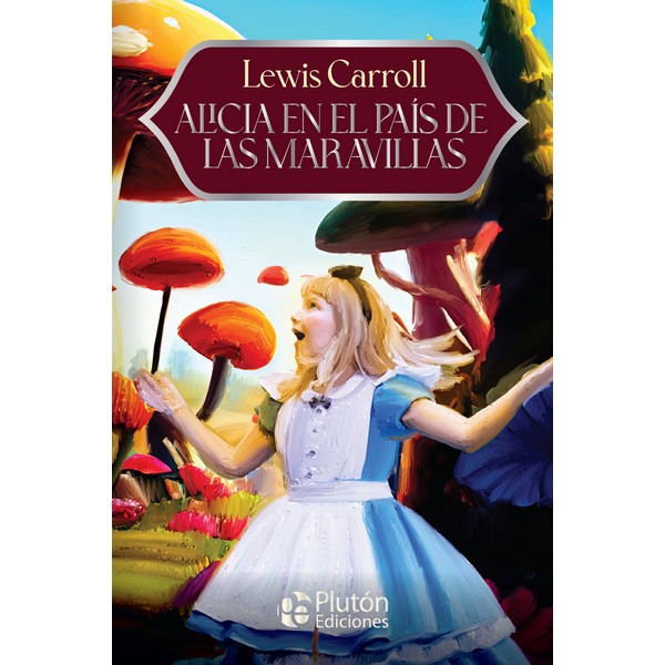 ALICIA EN EL PAIS DE LAS MARAVILLAS