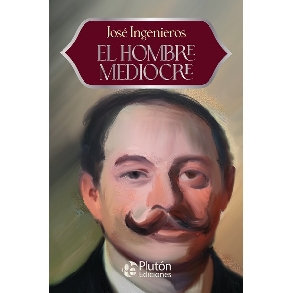 EL HOMBRE MEDIOCRE