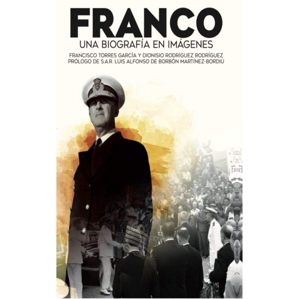 FRANCO UNA BIOGRAFIA EN IMAGENES