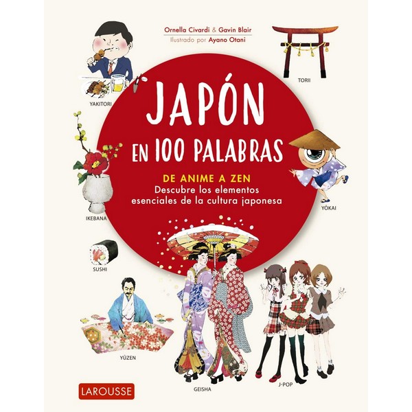 JAPON EN 100 PALABRAS. DE ANIME A ZEN
