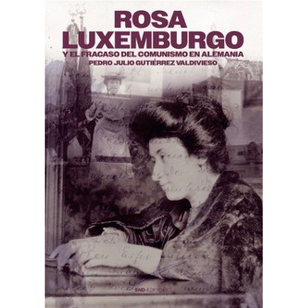 ROSA LUXEMBURGO Y EL FRACASO DEL COMUNISMO EN ALEMANIA