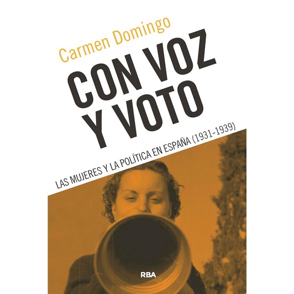 CON VOZ Y VOTO.  LAS MUJERES Y LA POLITICA EN ESPAÑA