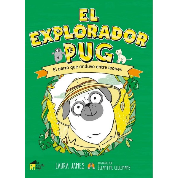EL EXPLORADOR PUG EL PERRO QUE ANDUVO ENTRE LEONES