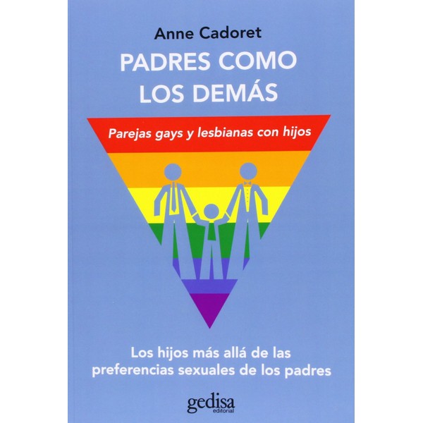 PADRES COMO LOS DEMAS: PAREJAS GAYS Y LESBIANAS CON HIJOS
