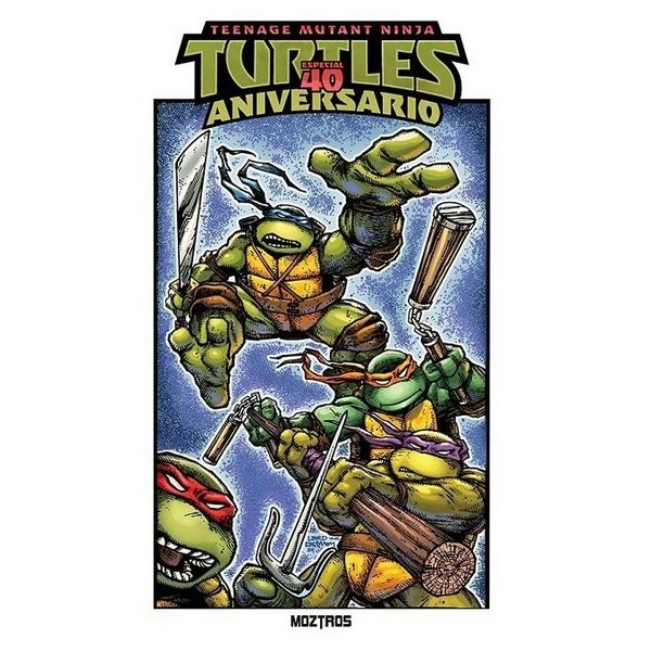 TEENAGE MUTANT NINJA TURTLES ESPECIAL 40 ANIVERSARIO