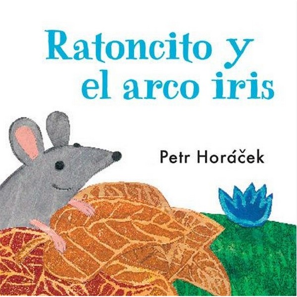RATONCITO Y EL ARCO IRIS