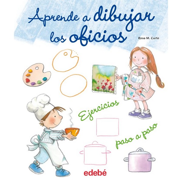 APRENDE A DIBUJAR LOS OFICIOS: EJERCICIOS PASO A PASO