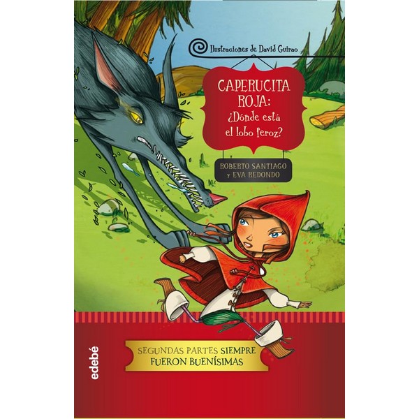 CAPERUCITA ROJA ¿ DONDE SE HA METIDO EL LOBO?