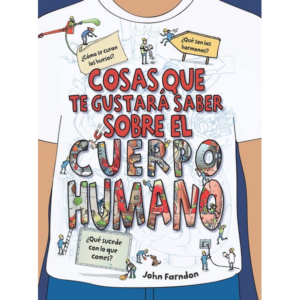 COSAS QUE TE GUSTARIA SABER SOBRE EL CUERPO HUMANO