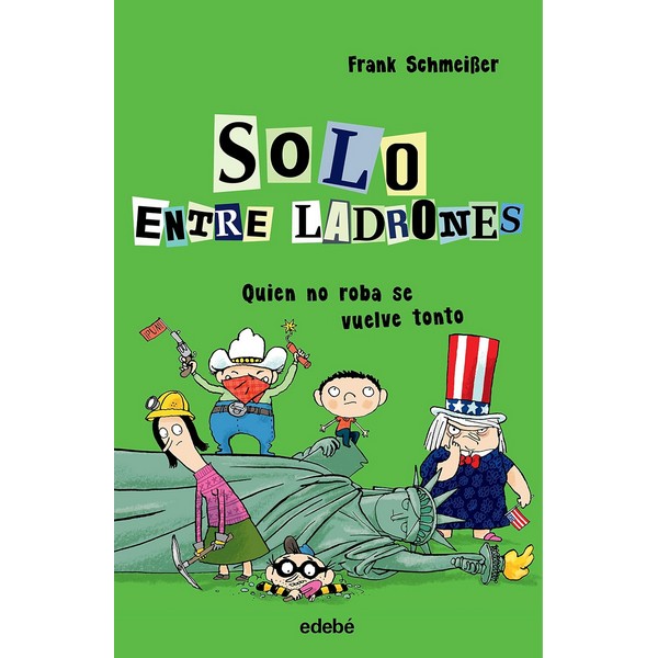 SOLO ENTRE LADRONES 2 QUIEN NO ROBA SE VUELVE TONTO
