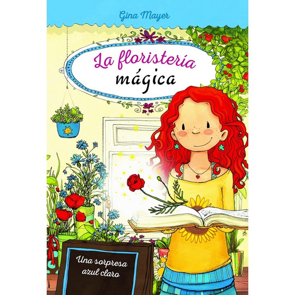 LA FLORISTERIA MAGICA 6 UNA SORPRESA AZUL CLARO