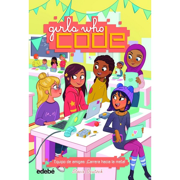 GIRLS WHO CODE 2 EQUIPO DE AMIGAS CAMINO HACIA LA META