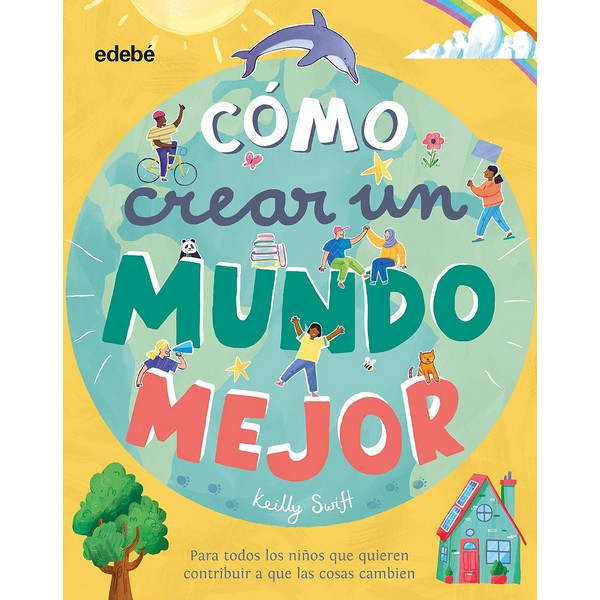 COMO CREAR UN MUNDO MEJOR?