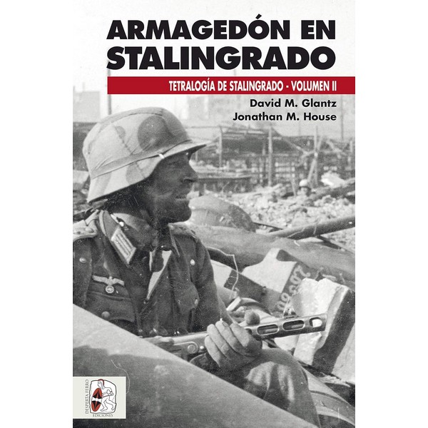 ARMAGEDON EN STALINGRADO TETRALOGIA DE STALINGRADO VOL II