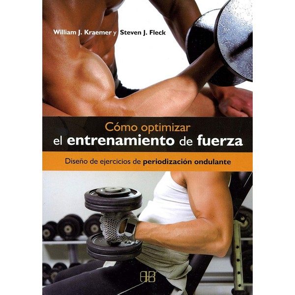COMO OPTIMIZAR EL ENTRENAMIENTO DE FUERZA