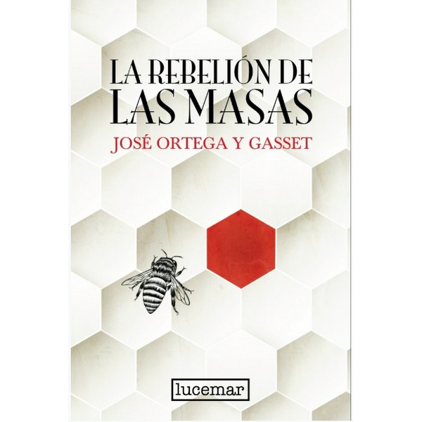 LA REBELION DE LAS MASAS