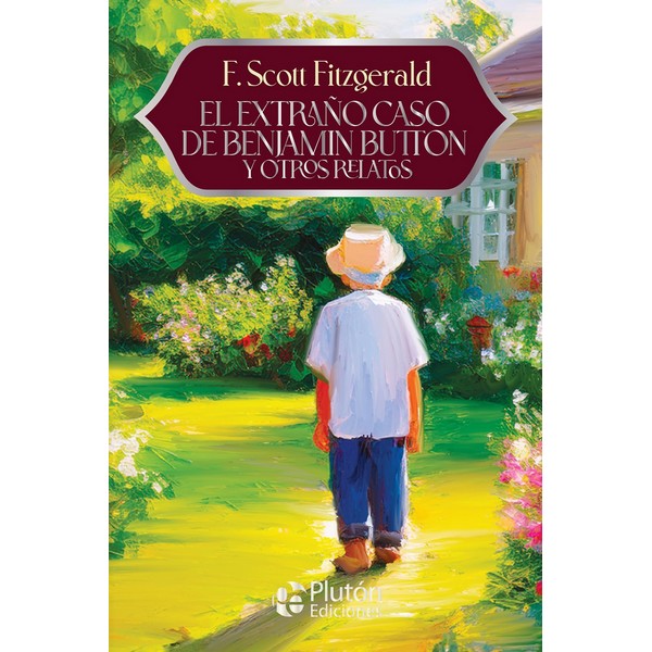 EL EXTRAÑO CASO DE BENJAMIN BUTTON Y OTROS RELATOS  ANIVERSARIO 15 AÑOS