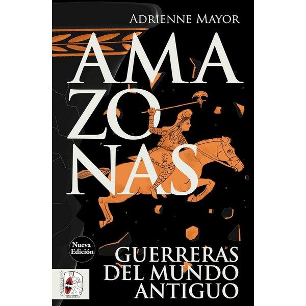 AMAZONAS GUERRRERAS DEL MUNDO ANTIGUO